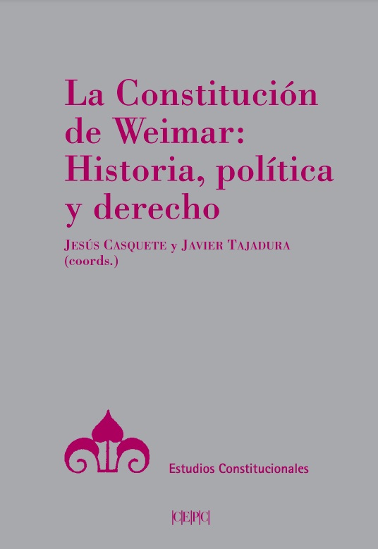 La Constitución de Weimar, historia, política y derecho