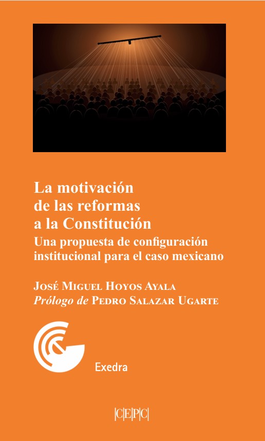 La motivación de las reformas a la Constitución