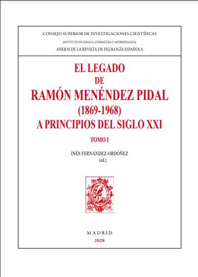 El legado de Ramón Menéndez Pidal (1869-1968) a principios del siglo XXI