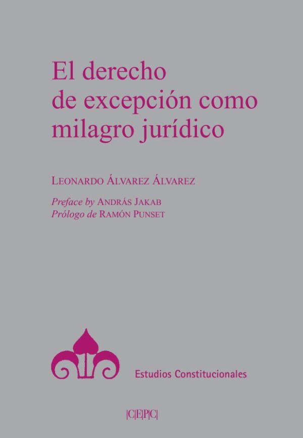 El derecho de excepción como milagro jurídico