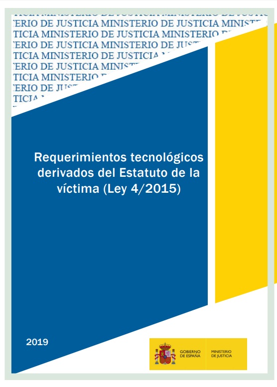 Requerimientos tecnológicos derivados del Estatuto de la víctima (Ley 4/2015)