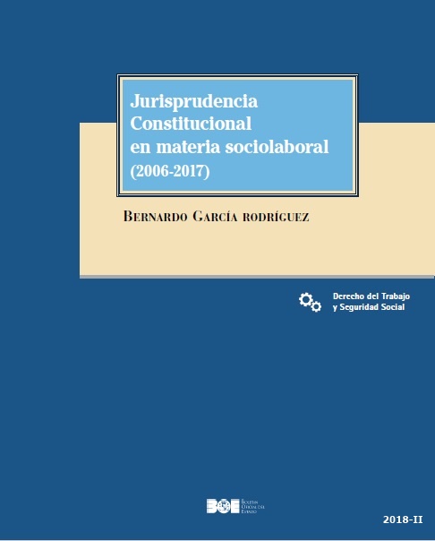 Jurisprudencia constitucional en materia sociolaboral (2006-2017)