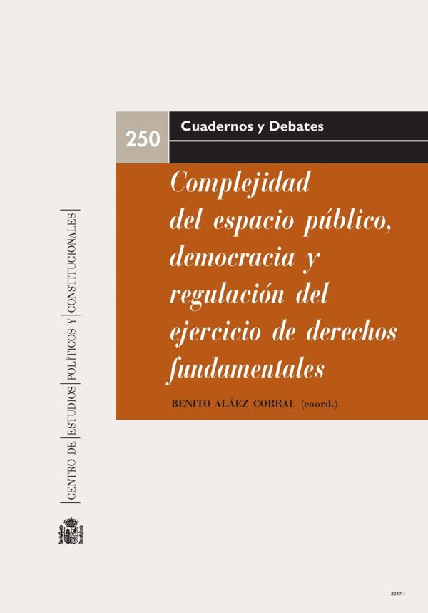 Complejidad del espacio público, democracia y regulación del ejercicio de derechos fundamentales
