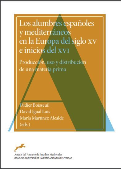 Los alumbres españoles y mediterráneos en la Europa del siglo XV y el inicio del siglo XVI