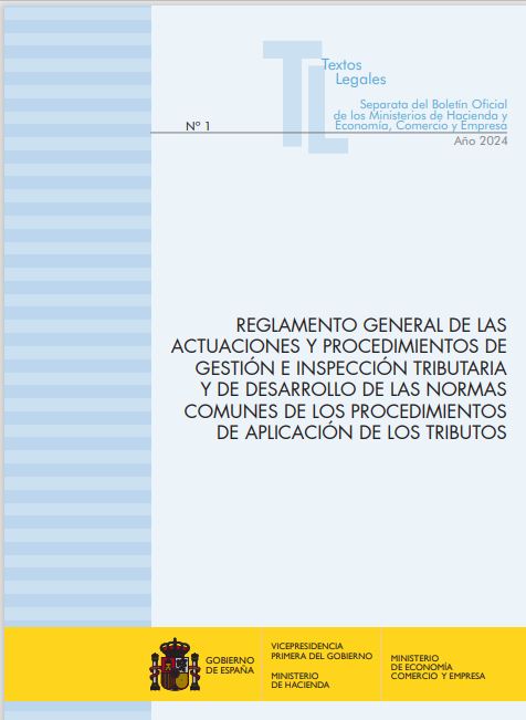 Reglamento general de las actuaciones y los procedimientos de gestión e inspección tributaria y de desarrollo de las normas comunes de los procedimientos de aplicación de los tributos
