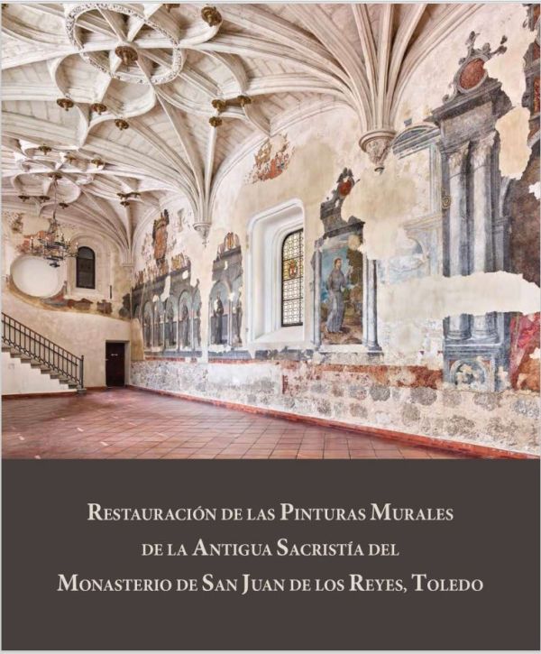 Restauración de las pinturas murales de la antigua sacristía del Monasterio de San Juan de los Reyes, Toledo