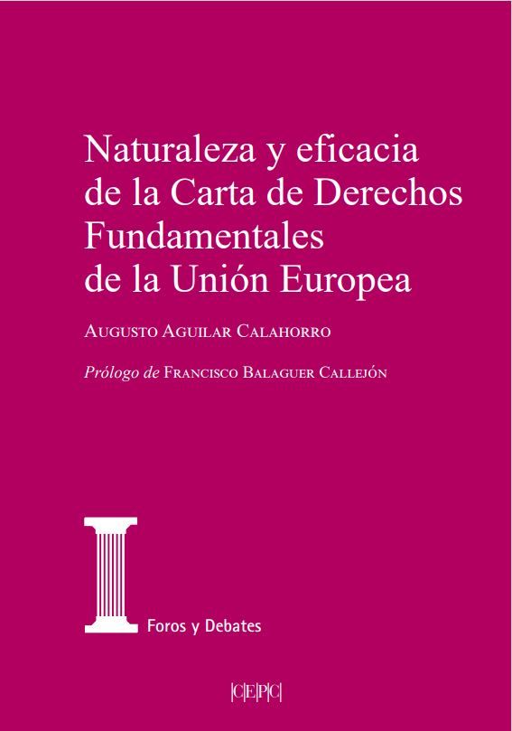 Naturaleza y eficacia de la Carta de Derechos Fundamentales de la Unión Europea