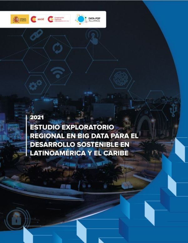 Estudio exploratorio regional en Big Data para el desarrollo sostenible en Latinoamérica y el Caribe