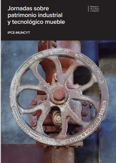 Jornadas sobre patrimonio industrial y tecnológico mueble