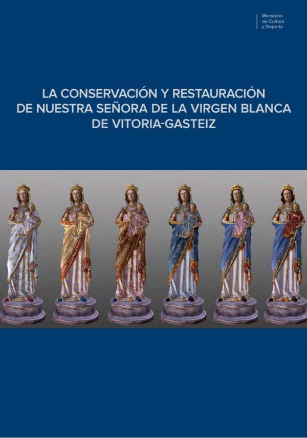 La conservación y restauración de Nuestra Señora de la Virgen Blanca de Vitoria-Gasteiz