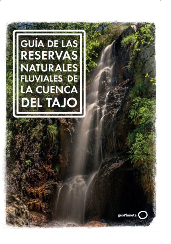 Guía de las reservas naturales fluviales de la cuenca del Tajo
