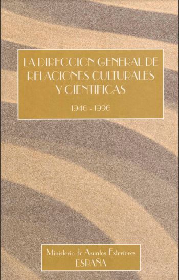 La Dirección de Relaciones Culturales y Científicas 1946-1996