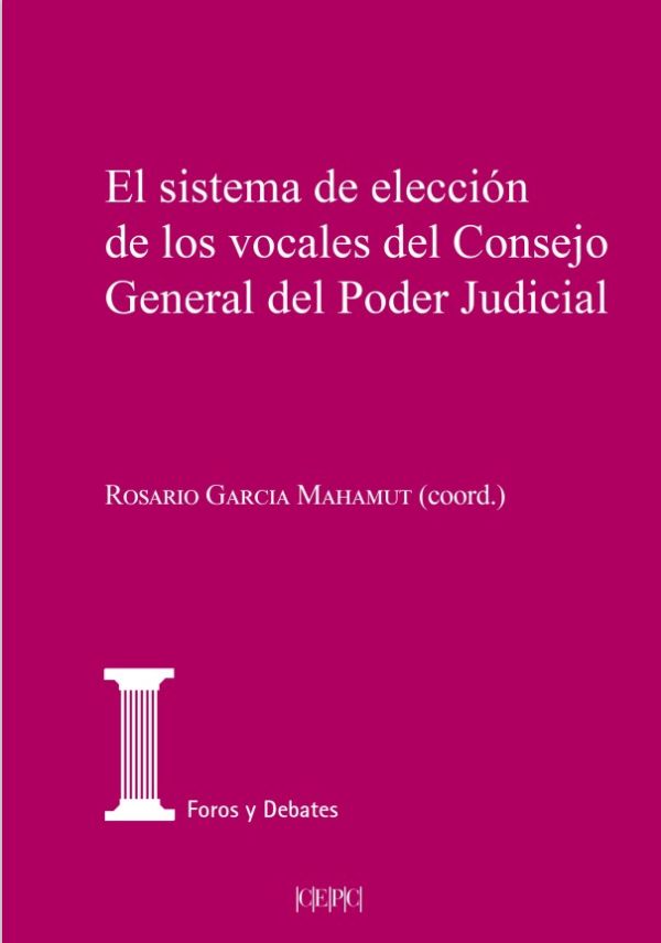 El sistema de elección de vocales del Consejo General del Poder Judicial