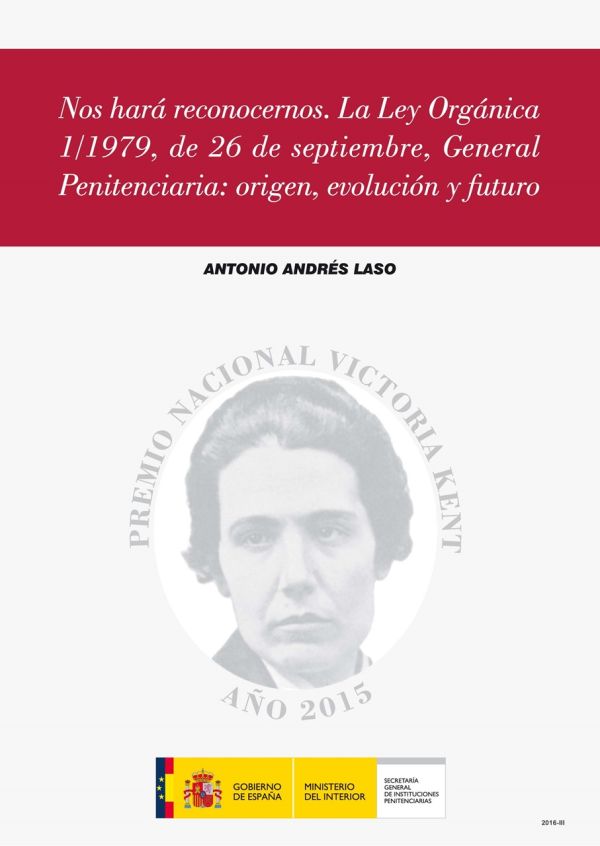 La Ley Orgánica 1/1979, de 26 de septiembre, General Penitenciaria, orígenes, evolución y futuro
