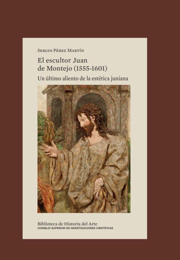 El escultor Juan de Montejo (1555-1601)