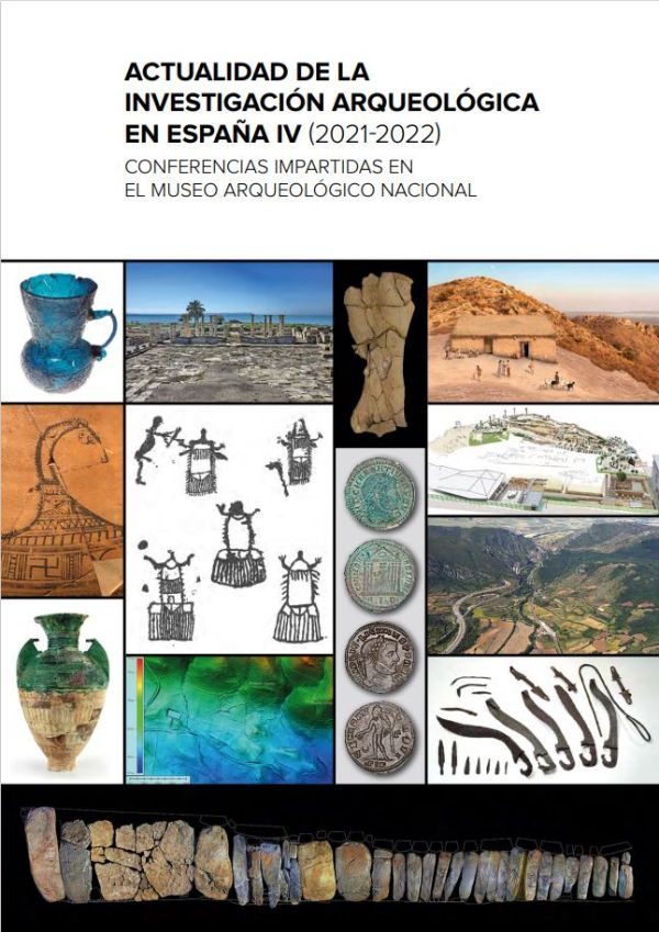Actualidad de la investigación arqueológica en España IV (2021-2022)