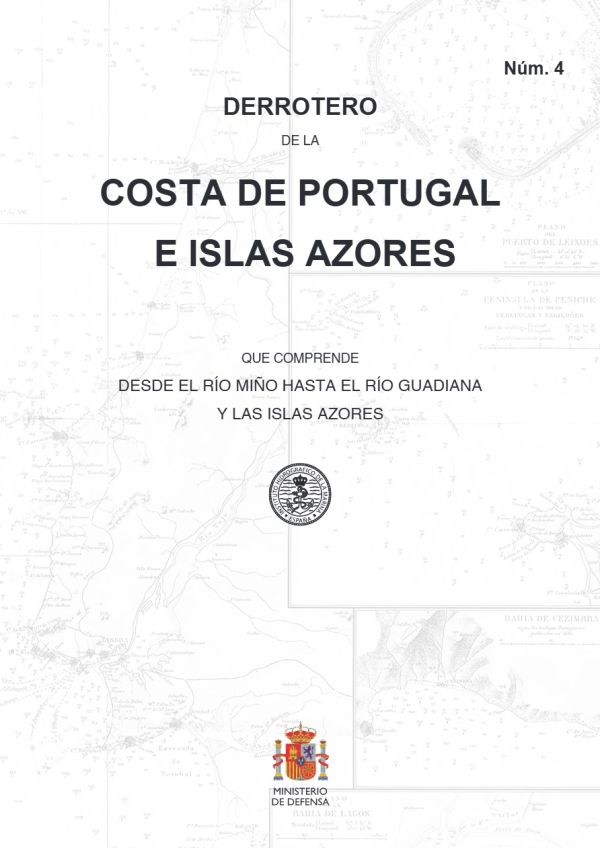 Derrotero de la costa de Portugal e Islas Azores que comprende desde el río Miño hasta el río Guadiana y las Islas Azores