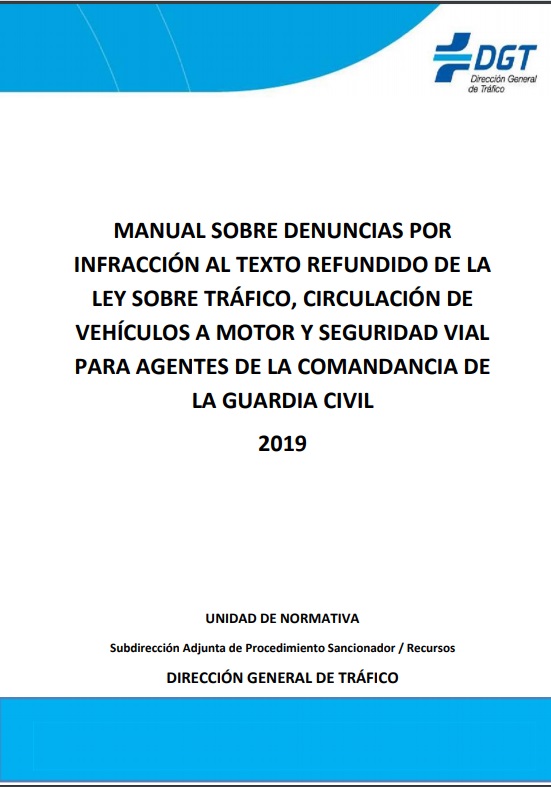 Manual sobre denuncias por infracción al texto refundido de la Ley sobre tráfico, circulación de vehículos a motor y seguridad vial para agentes de la Comandancia de la Guardia Civil 2019