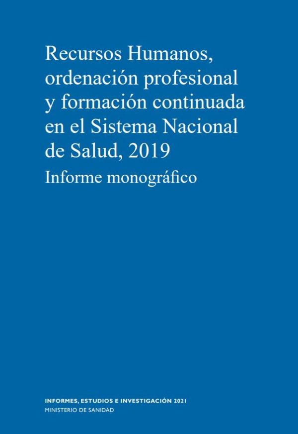 Recursos humanos, ordenación profesional y formación continuada en el Sistema Nacional de Salud, 2019