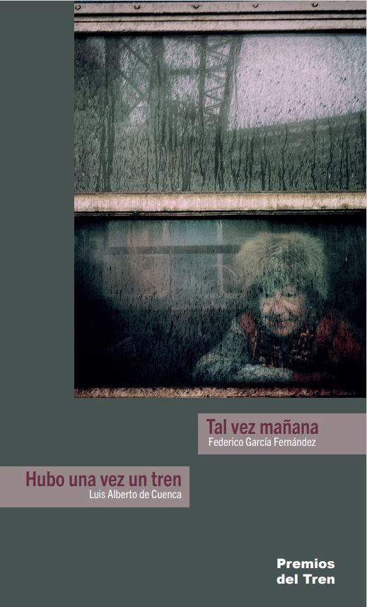 Tal vez mañana ; Hubo una vez un tren ; ... y otras obras