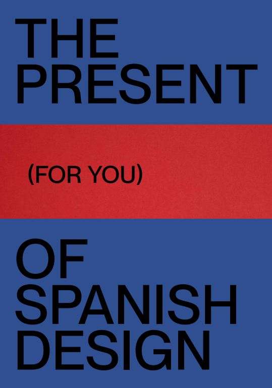 The present (for you) of Spanish design