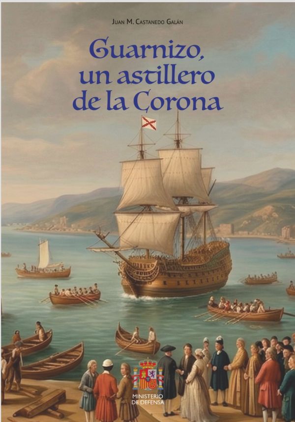 Guarnizo, un astillero de la Corona