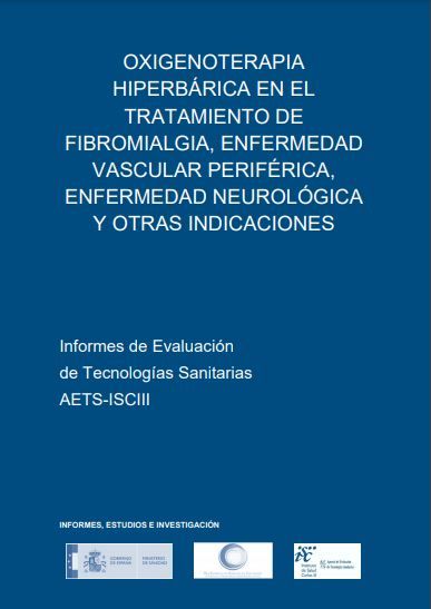 Oxigenoterapia hiperbárica en el tratamiento de fibromialgia, enfermedad vascular periférica, enfermedad neurológica y otras indicaciones