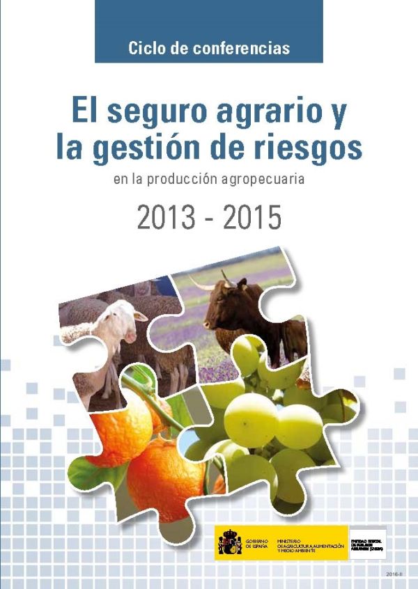 El seguro y la gestión de riesgos en la producción agropecuaria 2013-2015
