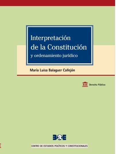 Interpretación de la Constitución y ordenamiento jurídico