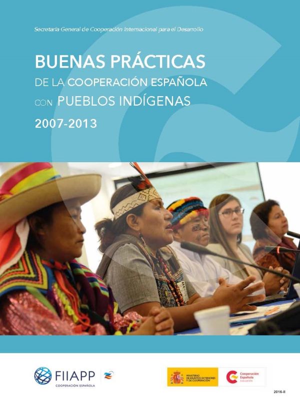 Buenas prácticas de la cooperación española con pueblos indígenas 2007-2013