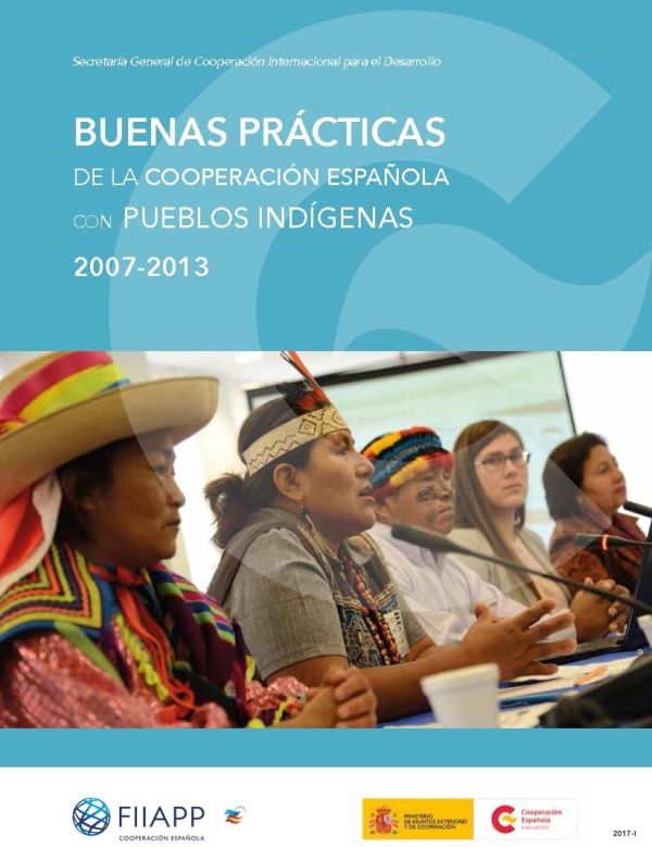 Buenas prácticas de la cooperación española con pueblos indígenas 2007-2013