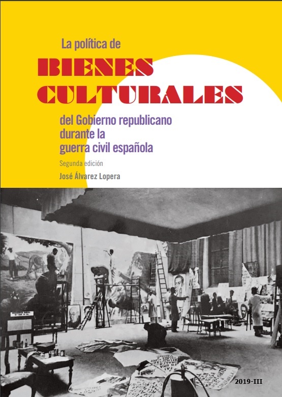 La política de bienes culturales del gobierno republicano durante la Guerra Civil Española