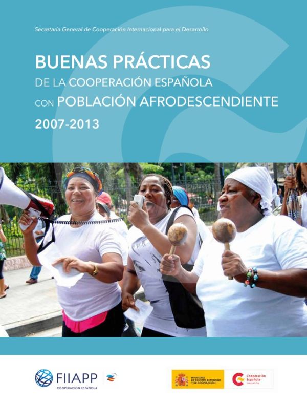Buenas prácticas de la cooperación española con población afrodescendiente 2007-2013