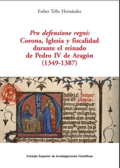 Pro defensione regni, Corona, Iglesia y fiscalidad durante el reinado de Pedro IV de Aragón (1349-1387)