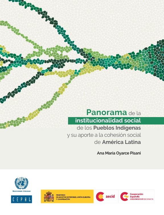 Panorama de la institucionalidad social de los pueblos indígenas y su aporte a la cohesión social de América Latina