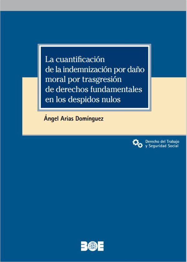 La cuantificación de la indemnización por daño moral por transgresión de derechos fundamentales en los despidos nulos