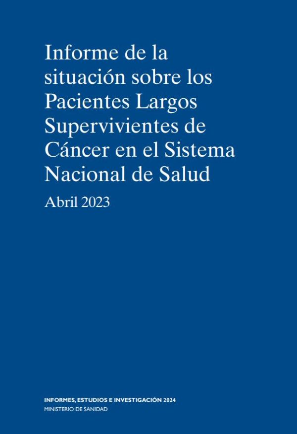 Informe de situación sobre la situación de los pacientes largo superviviente en cáncer en el Sistema Nacional de Salud