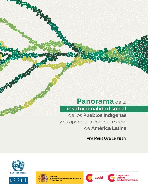 Panorama de la institucionalidad social de los pueblos indígenas y su aporte a la cohesión social de América Latina