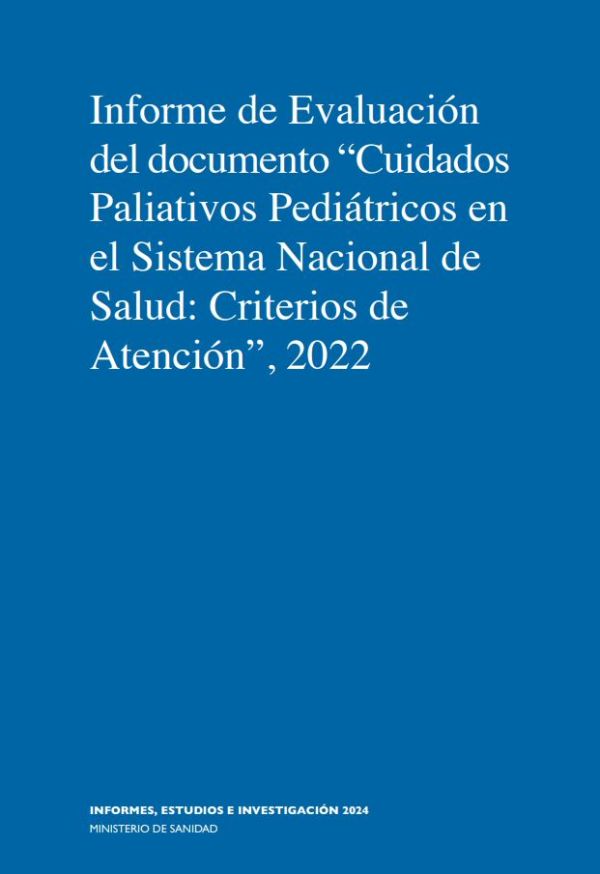 Informe de evaluación del documento "Cuidados paliativos pediátricos en el Sistema Nacional de Salud: criterios de atención", 2022