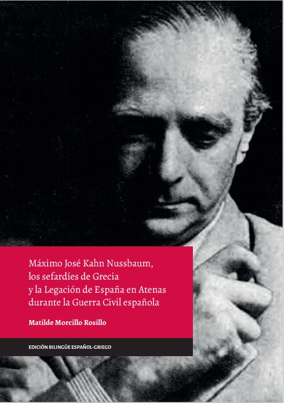 Máximo José Kahn Nussbaum, los sefardíes de Grecia y la legación de España en Atenas durante la Guerra Civil española