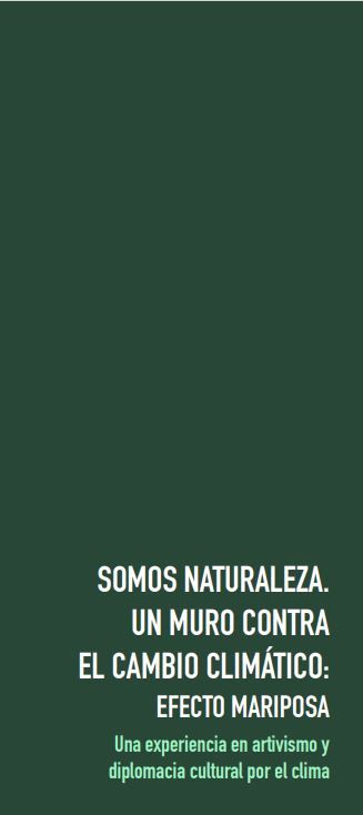 Somos naturaleza. Un muro contra el cambio climático