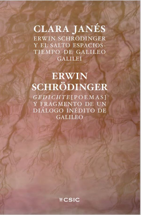 Erwin Schrödinger y el salto espacios-tiempo de Galileo Galilei / Clara Janés. Geditche (poemas) ; Fragmento de un diálogo inédito de Galileo / Erwin Schrödinger