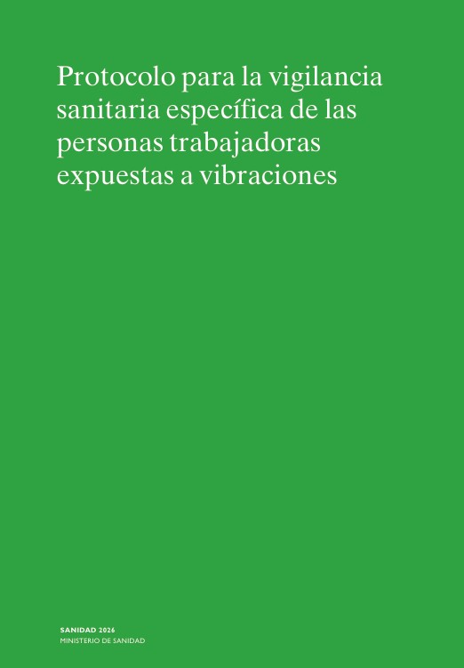 Protocolo para la vigilancia sanitaria específica de las personas trabajadoras expuestas a vibraciones