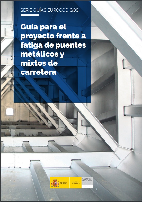 Guía para el proyecto frente a fatiga de puentes metálicos y mixtos de carretera