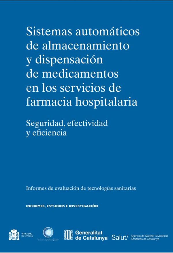 Sistemas automáticos de almacenamiento y dispensación de medicamentos en los servicios de farmacia hospitalaria. Seguridad, efectividad y eficiencia