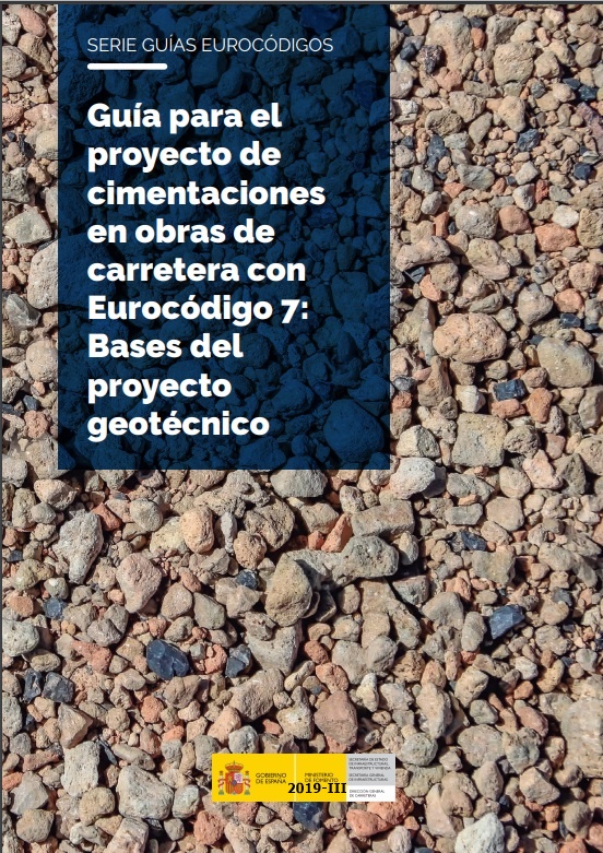 Guía para el proyecto de cimentaciones en obras de carretera con Eurocódigo 7