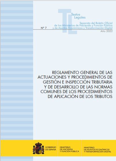 Reglamento general de las actuaciones y los procedimientos de gestión e inspección tributaria y de desarrollo de las normas comunes de los procedimientos de aplicación de los tributos