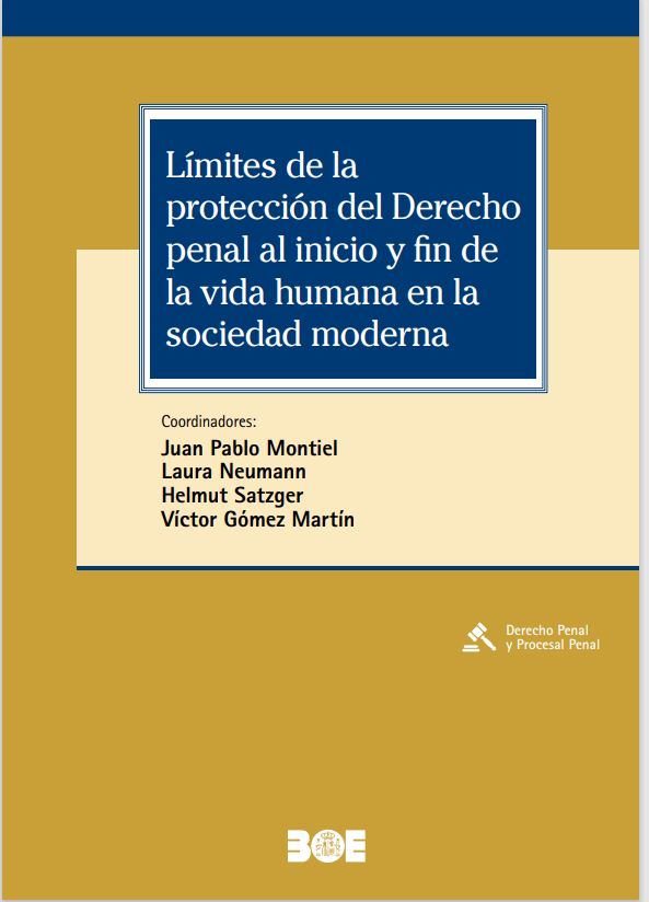 Límites de la protección del derecho penal al inicio y fin de la vida humana en la sociedad moderna