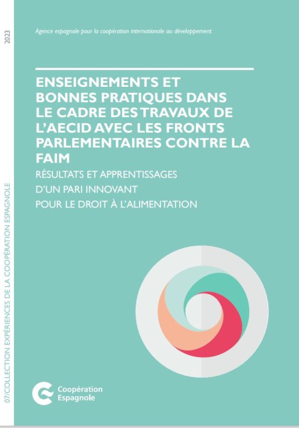 Enseignements et bonnes pratiques dans le cadre des travaux de l’aecid avec les fronts parlamentaries contre le faim