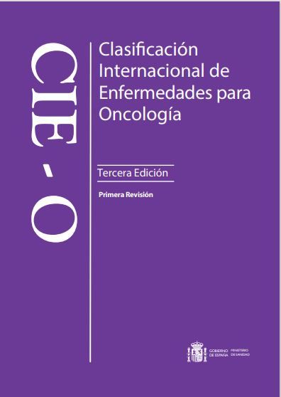 Clasificación Internacional de Enfermedades para oncología. CIE-O